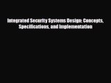 PDF Integrated Security Systems Design: Concepts Specifications and Implementation Book Online