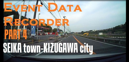 Event Data Recorderドライブレコーダー精華町木津川市KYOTO Seika town to Kizugawa cityドラレコPART4