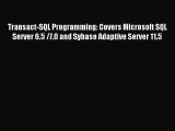 Read Transact-SQL Programming: Covers Microsoft SQL Server 6.5 /7.0 and Sybase Adaptive Server