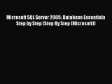 Download Microsoft SQL Server 2005: Database Essentials Step by Step (Step By Step (Microsoft))