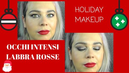 Holiday Makeup Occhi intensi e labbra rosse/red lips