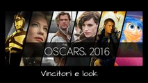 Oscar 2016 : Vincitori e look della serata