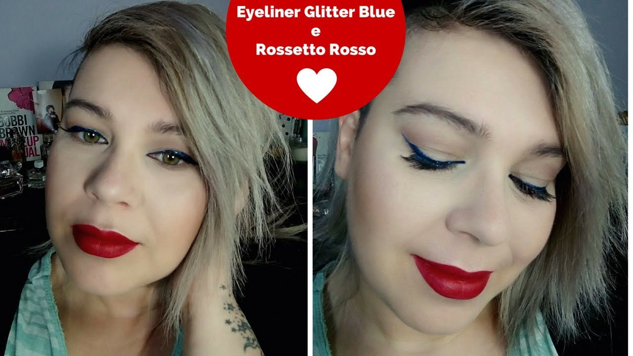 ♥︎♥︎ Eyeliner Blue Glitter e Rossetto Rosso Makeup- Birthday Edition ♥︎♥︎