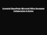 Read Essential SharePoint: Microsoft Office Document Collaboration in Action Ebook Free