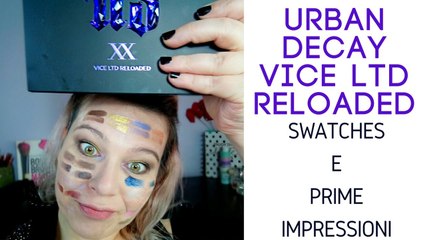URBAN DECAY VICE LTD RELOADED SWATCHES E PRIME IMPRESSIONI