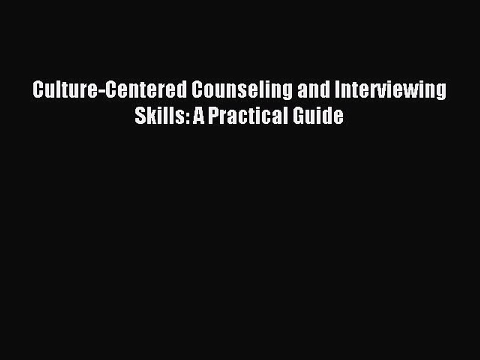 Read Culture-Centered Counseling and Interviewing Skills: A Practical Guide Ebook Free