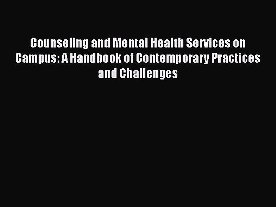 Read Counseling and Mental Health Services on Campus: A Handbook of Contemporary Practices