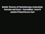 Read Bundle: Theories of Psychotherapy & Counseling: Concepts and Cases + CourseMate 1 term