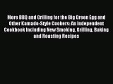 [PDF] More BBQ and Grilling for the Big Green Egg and Other Kamado-Style Cookers: An Independent