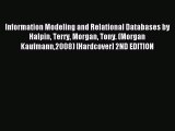 Read Information Modeling and Relational Databases by Halpin Terry Morgan Tony. (Morgan Kaufmann2008)
