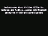 Read Evaluation Von Nintex Workflow 2007 Fur Die Erstellung Von Workflow-Losungen Unter Microsoft