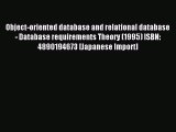 Read Object-oriented database and relational database - Database requirements Theory (1995)