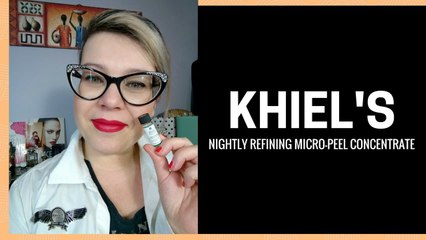 ANTEPRIMA E PRIME IMPRESSIONI Khiel's Nightly Refining Micro-Peel Concentrate