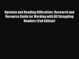 Read Dyslexia and Reading Difficulties: Research and Resource Guide for Working with All Struggling