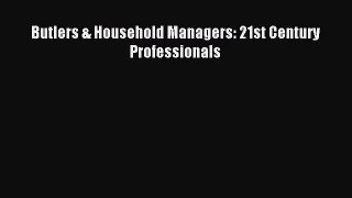 Read Butlers & Household Managers: 21st Century Professionals PDF Free