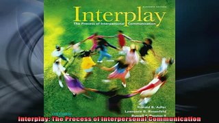 READ book  Interplay The Process of Interpersonal Communication  FREE BOOOK ONLINE