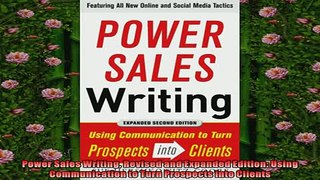 FREE DOWNLOAD  Power Sales Writing Revised and Expanded Edition Using Communication to Turn Prospects  BOOK ONLINE