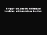 Read Mortgages and Annuities: Mathematical Foundations and Computational Algorithms Free Books