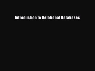 Download Introduction to Relational Databases PDF Free