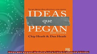 READ book  Ideas que pegan Made to Stick Viva Spanish Edition  FREE BOOOK ONLINE