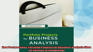 READ book  New Perspectives Portfolio Projects for Business Analysis New 1st Editions in Computing  FREE BOOOK ONLINE