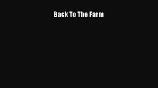 Read Back To The Farm Free Books