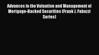 Read Advances in the Valuation and Management of Mortgage-Backed Securities (Frank J. Fabozzi