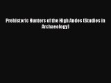 Download Books Prehistoric Hunters of the High Andes (Studies in Archaeology) PDF Free