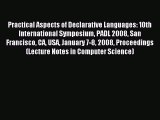Read Practical Aspects of Declarative Languages: 10th International Symposium PADL 2008 San