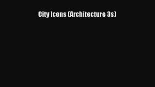 [PDF] City Icons (Architecture 3s) [Read] Full Ebook