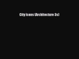 [PDF] City Icons (Architecture 3s) [Read] Full Ebook