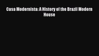 [PDF] Casa Modernista: A History of the Brazil Modern House [Download] Online