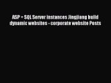 Read ASP   SQL Server instances Jingjiang build dynamic websites - corporate website Posts