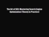 Download The Art of SEO: Mastering Search Engine Optimization (Theory in Practice) PDF Free
