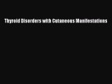 Download Thyroid Disorders with Cutaneous Manifestations Ebook Online