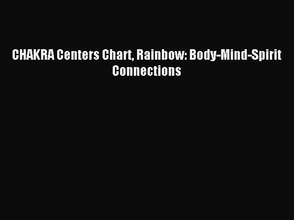 [Download] CHAKRA Centers Chart Rainbow: Body-Mind-Spirit Connections Ebook Free