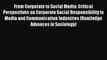 Read From Corporate to Social Media: Critical Perspectives on Corporate Social Responsibility