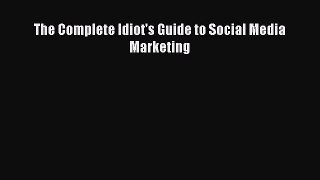 Download The Complete Idiot's Guide to Social Media Marketing Ebook Free