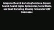 Download Integrated Search Marketing Solution & Organic Search: Search Engine Optimization
