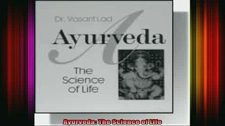 Free Full PDF Downlaod  Ayurveda The Science of Life Full Ebook Online Free