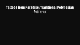 [Download] Tattoos from Paradise: Traditional Polynesian Patterns PDF Online