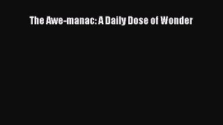 Read The Awe-manac: A Daily Dose of Wonder ebook textbooks