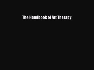 Download The Handbook of Art Therapy Ebook Free