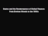 [PDF] States and the Reemergence of Global Finance: From Bretton Woods to the 1990s Download