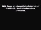 Read BSAVA Manual of Canine and Feline Endocrinology (BSAVA British Small Animal Veterinary