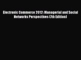 PDF Electronic Commerce 2012: Managerial and Social Networks Perspectives (7th Edition)  EBook