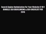 Read Search Engine Optimization For Your Website (2 IN 1 BUNDLE): SEO BACKLINKING & SEO CHECKLIST