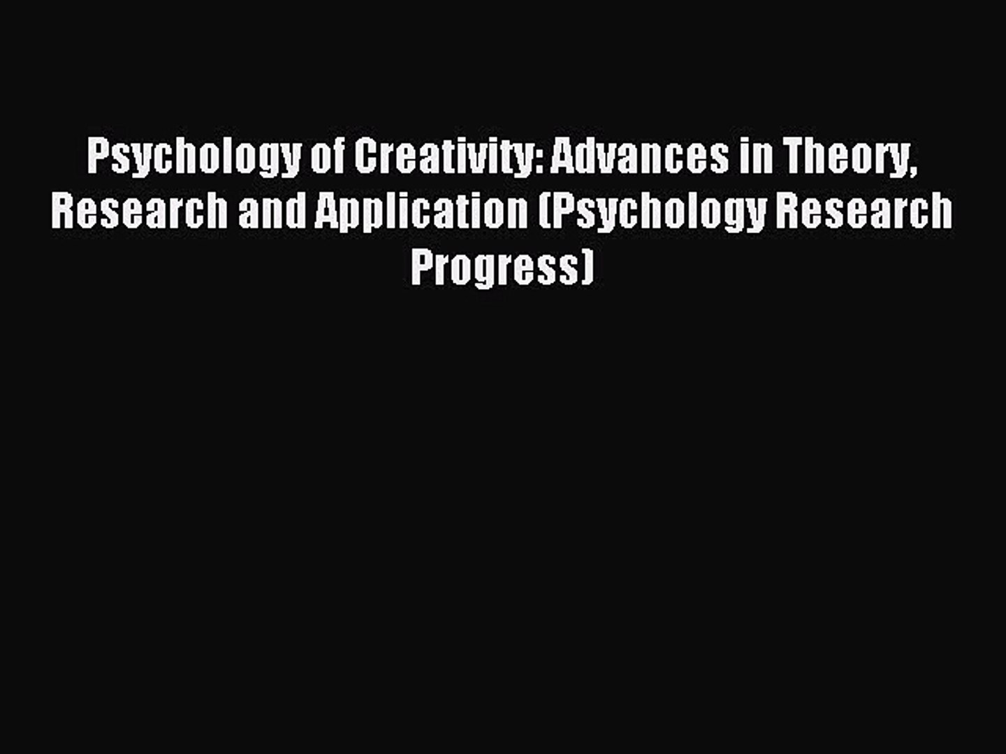 ⁣Read Psychology of Creativity: Advances in Theory Research and Application (Psychology Research