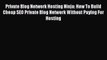 Download Private Blog Network Hosting Ninja: How To Build Cheap SEO Private Blog Network Without