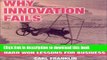 Read Why Innovation Fails: Hard Won Lessons for Business  Ebook Online